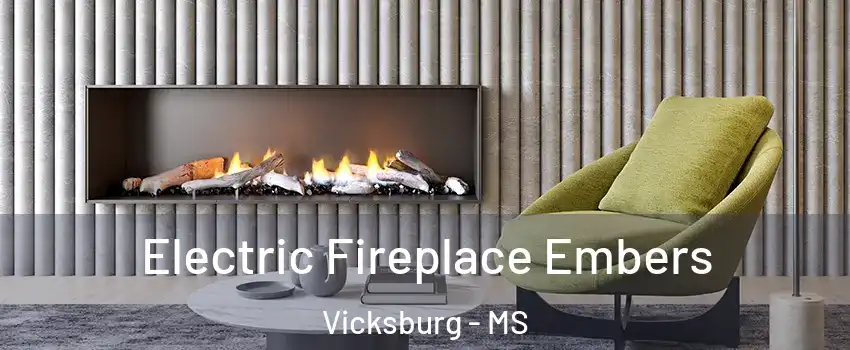  Electric Fireplace Embers Vicksburg - MS