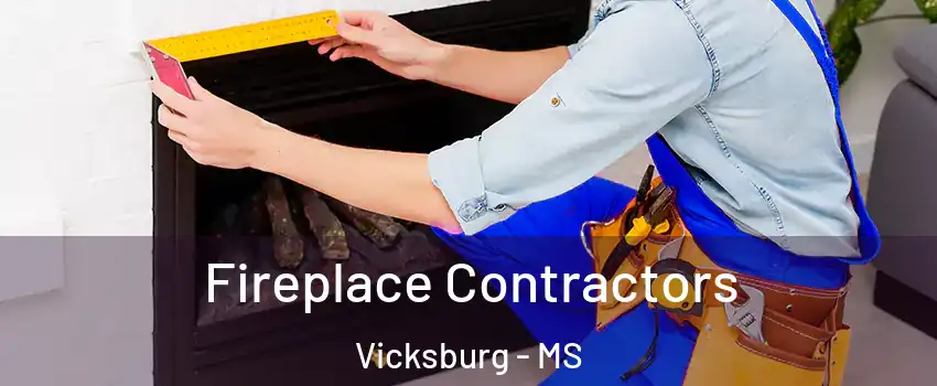  Fireplace Contractors Vicksburg - MS