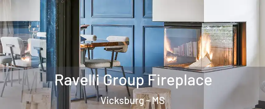  Ravelli Group Fireplace Vicksburg - MS
